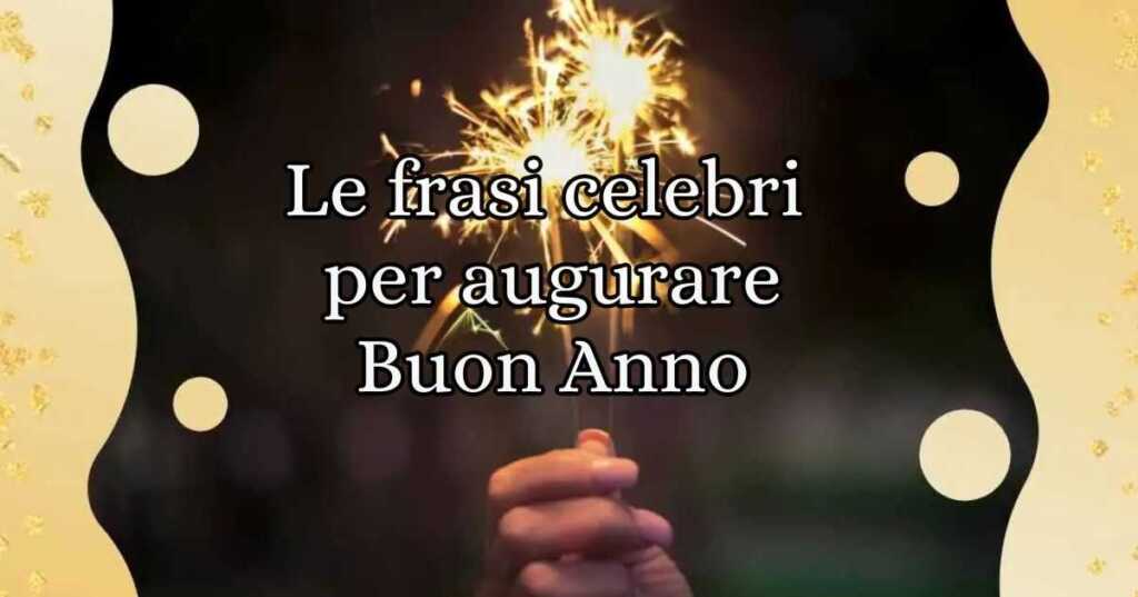Capodanno, le frasi celebri per i migliori auguri di un felice anno nuovo
