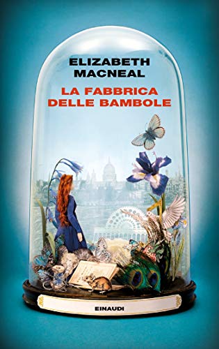 La fabbrica delle bambole di [Macneal, Elizabeth]