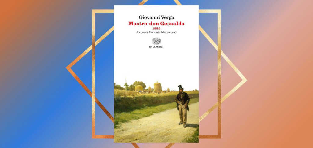 "Mastro-don Gesualdo", la roba e il destino dei vinti