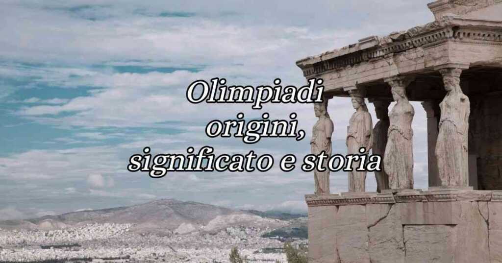 Olimpiadi origine della parola, significato e storia