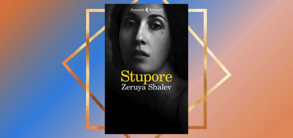 Stupore", la storia di due donne nel nuovo libro di Zeruya Shalev