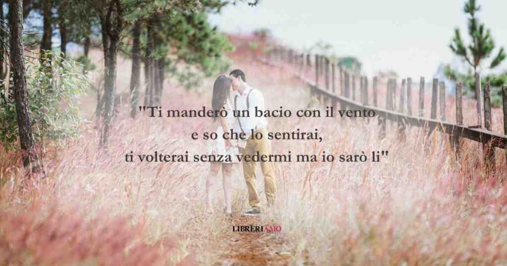 Ti manderò un bacio nel vento, analisi e significato del verso d'amore per eccellenza
