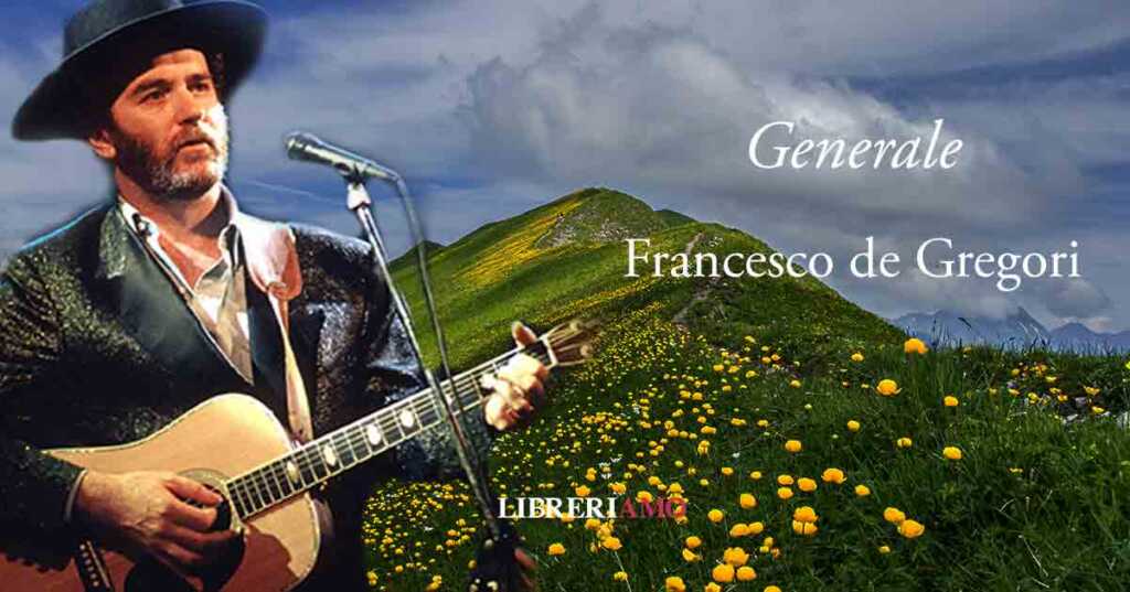 "Generale", canzone di Francesco De Gregori contro la guerra