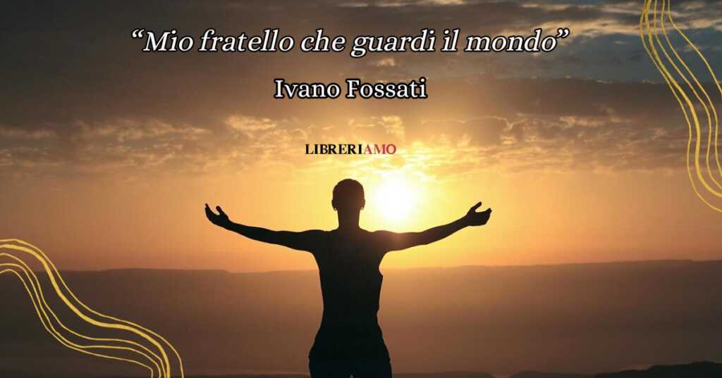 "Mio fratello che guardi il mondo", l'inno fraterno all'umanità di Ivano Fossati
