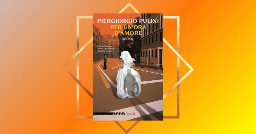 "Per un'ora d'amore" di Piergiorgio Pulixi