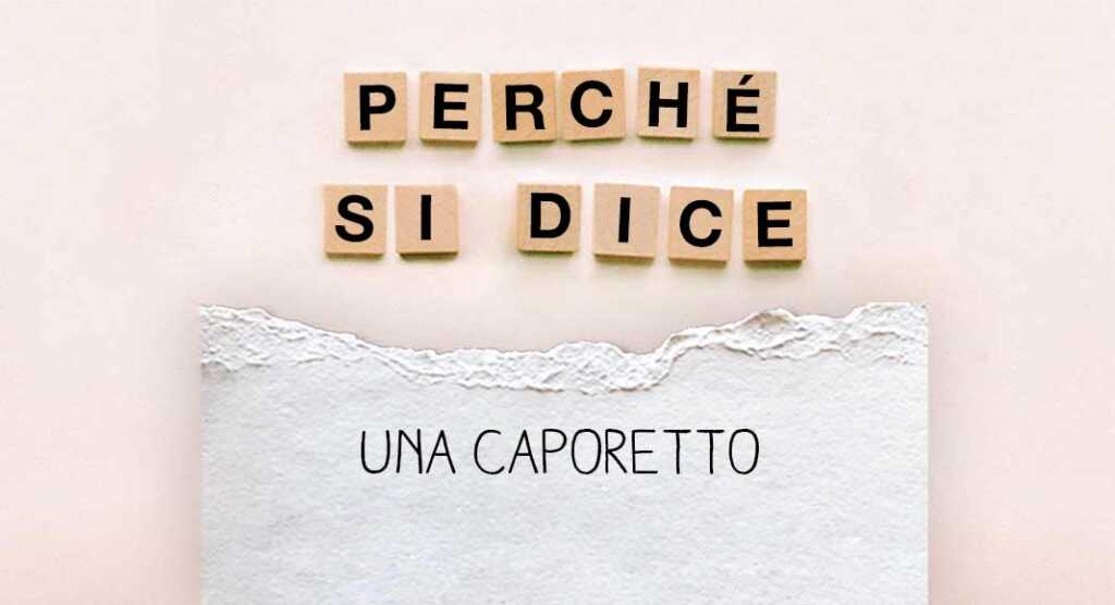 perche-si-dice-caporetto