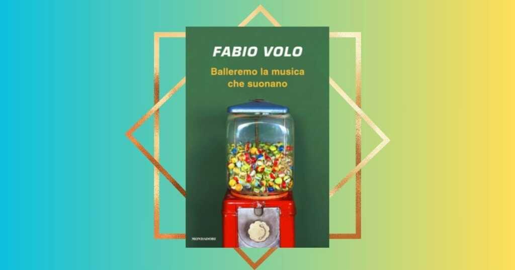 Fabio Volo torna con il libro autobiografico balleremo la musica che suonano