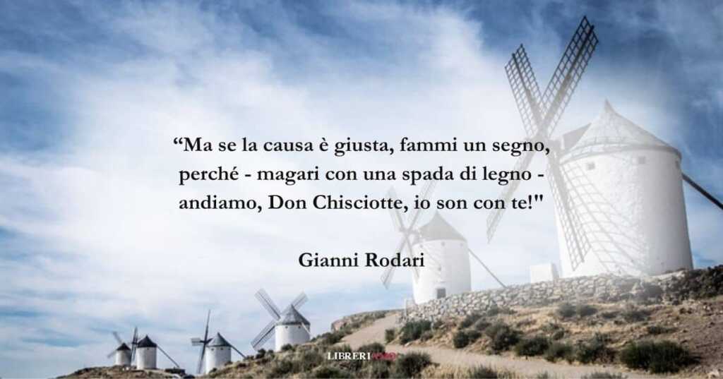 I versi di Gianni Rodari dedicati al Don Chisciotte che c'è in ognuno di noi