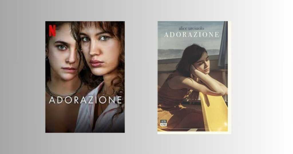 Adorazione dal romanzo di Alice Urciuolo alla serie Netflix