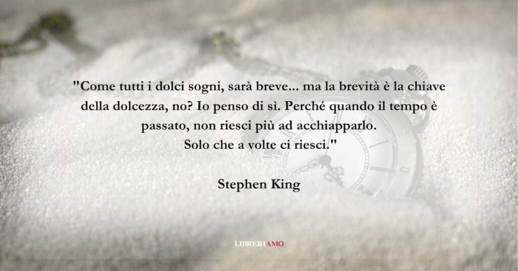 Una frase di Stephen King sulla fugacità del tempo