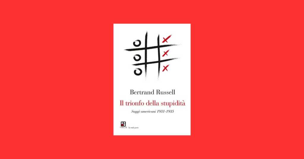 Elogio della stupidità il libro di Bertrand Russell viaggio provocatorio nella quotidianità e nell'intelletto