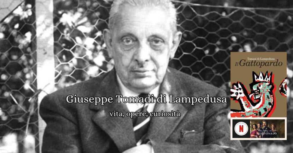 Giuseppe Tomasi di Lampedusa: vita, opere, e curiosità sull'autore de "Il Gattopardo"