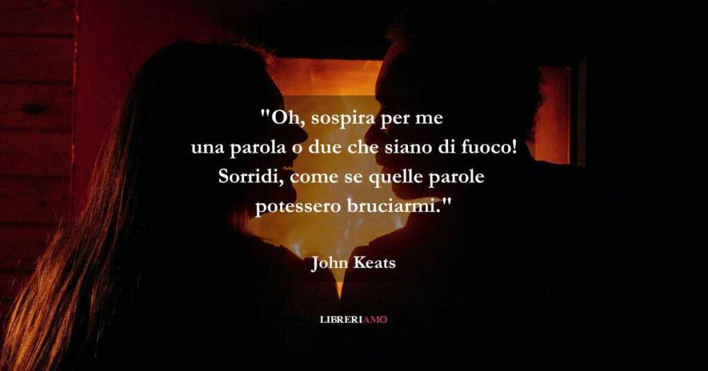 I romantici versi John Keats sull'importanza di dichiarare il proprio amore