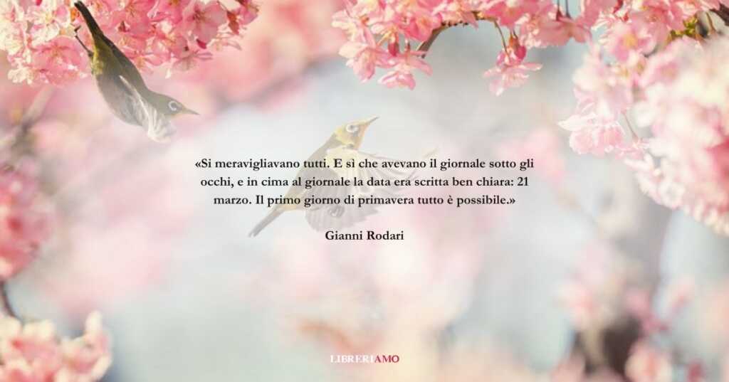 Una frase di Gianni Rodari sulla magia della primavera