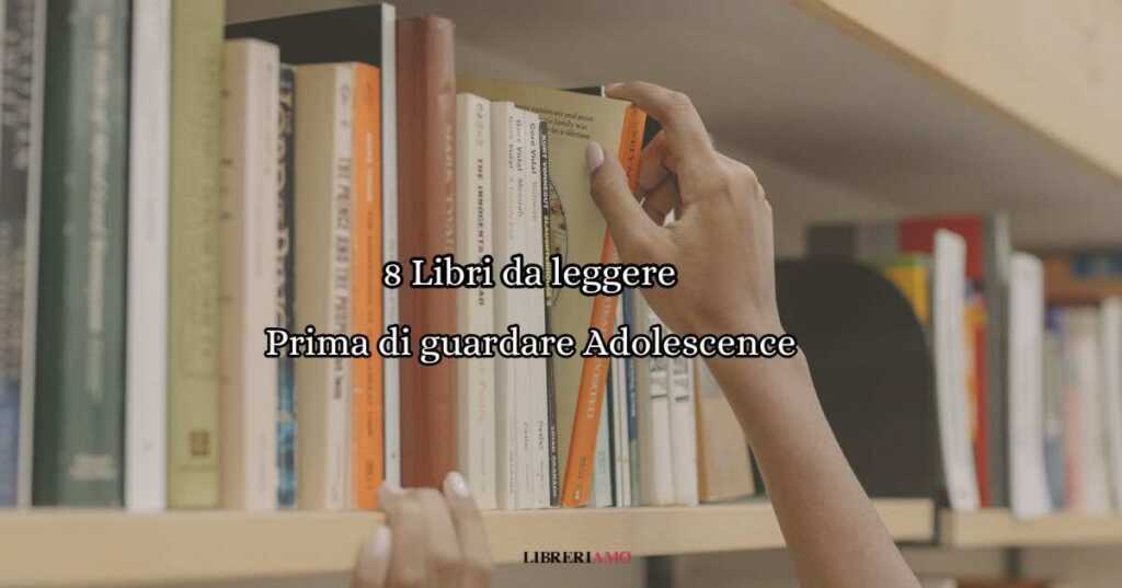 8 Libri da leggere prima di guardare Adolescence