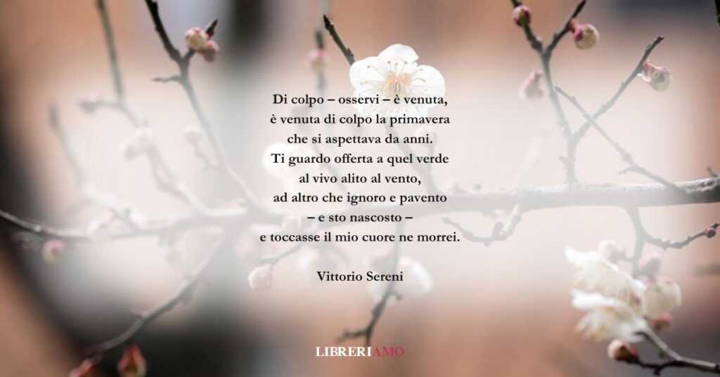 I versi di Vittorio Sereni dedicati alla dolce primavera