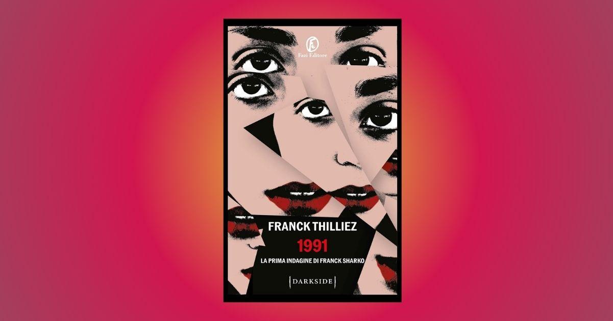 Perché leggere 1991, un libro imperdibile per gli amanti del thriller