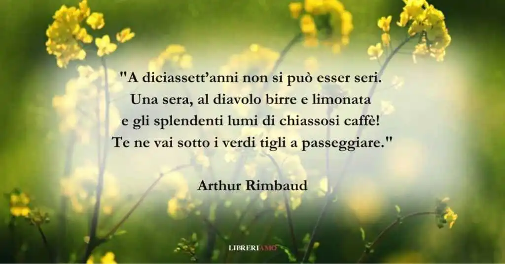 I versi di Arthur Rimbaud che rievocano la dolce giovinezza