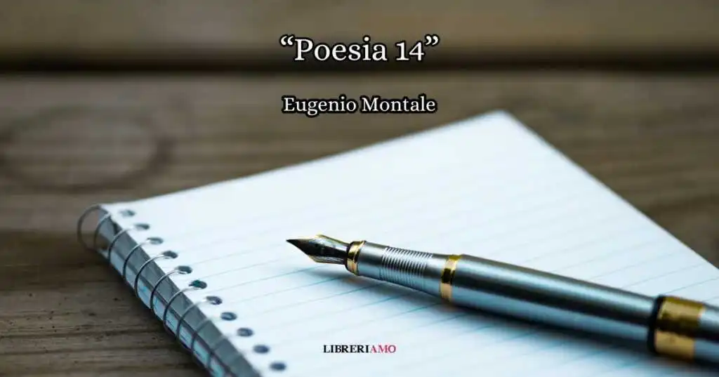“Poesia 14” (1971) di Eugenio Montale, il canto di un poeta salvato dall’amore