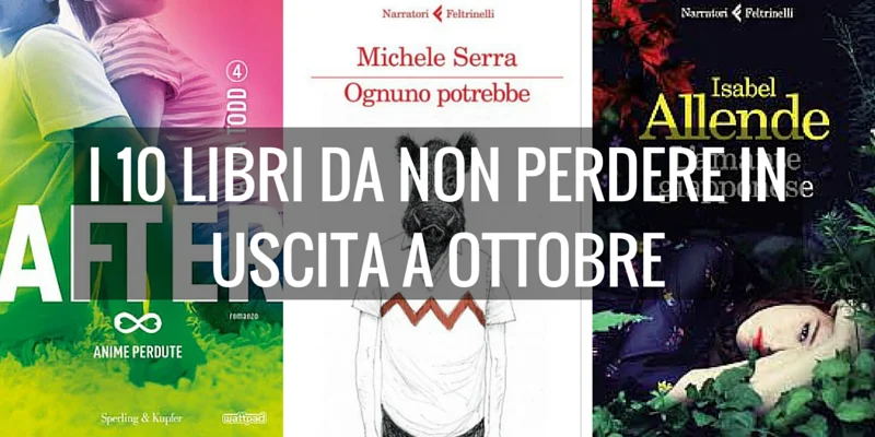 I 10 libri da leggere in uscita a ottobre